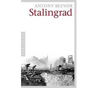 Antony Beevor K Stalingrad: Ausgezeichnet mit dem Wolfson-Preis für (Paperback)