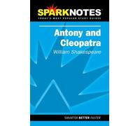 Antony & Cleopatra (Sparknotes Literature Guides)