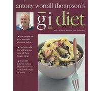Antony Worrall Thompson's GI Diet