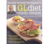 Antony Worrall Thompson's GL Diet Made Simple