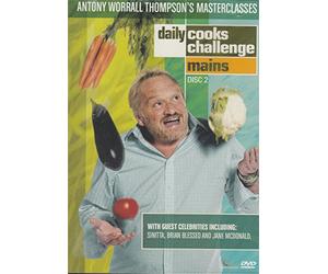 Antony Worrall Thompson's Masterclasses - Daily Cooks Challenge Mains Disc 2