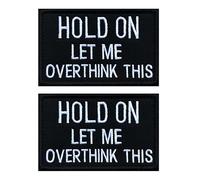 Antrix 2 PCS Tactical Funny Hold on Let Me Overthink This Patch Hook and Loop Embroidered Fastener Applique Emblem for Caps,Jacket,Backpacks,Vest,Coat,Work Uniform,Harness,DIY Clothing