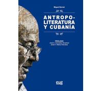 Antropoliteratura y cubanía (Antropología y estudios culturales)