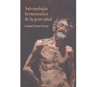 Antropología hermenéutica de la gran salud