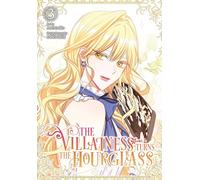 The Villainess Turns the Hourglass, Vol. 3: (VILLAINESS TURNS THE HOURGLASS GN)