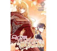 The Villainess Turns the Hourglass, Vol. 4: (VILLAINESS TURNS THE HOURGLASS GN)