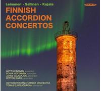 Antti Leinonen; Sonja Vertainen; Janne Valkeajoki; Petteri Waris; Keski-Pohjanmaan Kamariorkesteri; Tomas Djupsjopacka - Minna Leinonen; Aulis Sallisen; Veli Kujala: Finnish Accordion Concertos