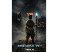 Anú, El Elegido del Clan perdido