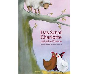 Anu Stohner Henrike Wilson Das Schaf Charlotte und seine Freunde (Hardback)
