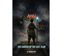 Anu, The Chosen of the Lost Clan