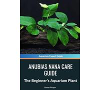 Anubias Nana Care Guide: The Beginner’s Aquarium Plant