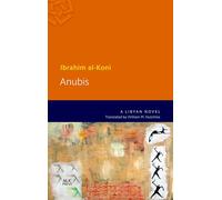Anubis: A Lybian Novel (Modern Arabic Literature (Paperback))