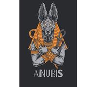 ANUBIS: Ancient Egypt | A lined journal | Egyptian God of Mummification and the Afterlife | Perfect as a gift for people who like history to record your memories