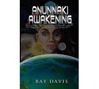 Anunnaki Awakening: Revelation: Volume 1