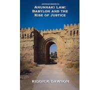Anunnaki Law: Babylon and the Rise of Justice (16)