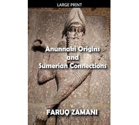Anunnaki Origins and Sumerian Connections