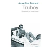 Anuschka Roshani Truboy: Mein Sommer mit Truman Capote (Hardback)