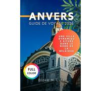 Anvers Guide de voyage 2026: Une ville dynamique située au nord de la Belgique