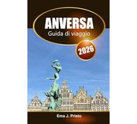Anversa Guida di viaggio 2026: Scopri il cuore culturale del Belgio, i monumenti iconici, le attrazioni da non perdere e i consigli locali