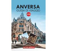 ANVERSA Guida di viaggio 2026: Scopri la capitale della moda del Belgio, il centro storico e le esperienze locali