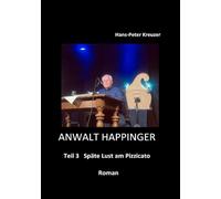 ANWALT HAPPINGER TEIL 3: SPÄTE LUST AM PIZZICATO