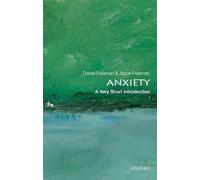Anxiety: A Very Short Introduction