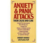 Anxiety and Panic Attacks - Their Cause and Cure