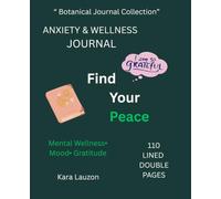Anxiety and Wellness Journal: Lined Notebook for Mental Heath and Daily Reflection