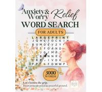 Anxiety and Worry Relief Word Search for Adults · Large Print Puzzle Book for Calming an Anxious Mind · Grounding Activity for Stress and Panic Relief ... ) (The Day-to-Night Calm Puzzle Series)