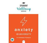 Anxiety at University (Student Wellbeing Series)