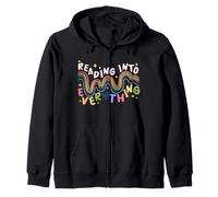 Anxiety Disorder Reading Into Everything Zip Hoodie