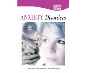 Anxiety Disorders: Acute and Posttraumatic Stress Disorders