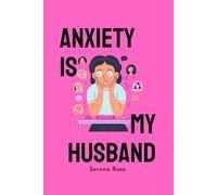 Anxiety is my Husband