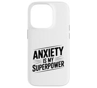 Anxiety is My Superpower Motivational Quote Case for iPhone 14 Pro