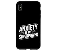 Anxiety is My Superpower Motivational Quote Case for iPhone XS Max