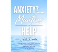 Anxiety?…..Mantras Help: Just Breathe