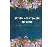 Anxiety Mood Tracker: A Daily Journal for Feelings, Happiness, and Self-Care