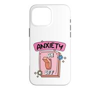 Anxiety Off Switch Mental Health Humor Case for iPhone 16 Pro Max