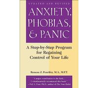 Anxiety, Phobias and Panic: A Step-by-Step Programme for Regaining Control of Your Life
