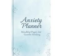 Anxiety Planner | Daily Mental Health Tracker: Guided Pages for Stress Relief, Self-Care, Mood Tracking & Emotional Wellness | 90-Day Anxiety Management Journal