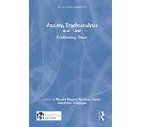 Anxiety, Psychoanalysis and Law : Confronting Chaos