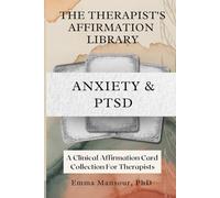 Anxiety & PTSD (The Therapist’s Affirmation Library): A Clinical Affirmation Card Collection for Emotional Regulation, Grounding, and Nervous System Support