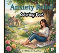 Anxiety Relief: A Calming Coloring Book with Positive Affirmations