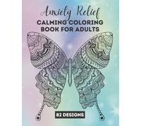 Anxiety Relief Adult Coloring Book for Women & Men: Mandala Coloring Book for Adults Relaxation & Stress Reduction: Beautiful Mandala Coloring Book ... Animals, Patterns & more | 80+ pages