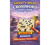 Anxiety Relief Crossword Puzzle Book: Crossword Puzzles with Easy to Read Print about Anxiety Relief | 6x9 inches, 120 pages | 60 Puzzles Gift for ... Puzzles for Adults, Seniors, Teens