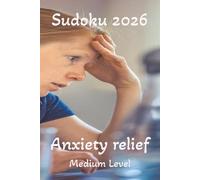 Anxiety Relief Sudoku Puzzle, Medium Level: Sudoku Puzzle for Anxiety relief, relaxation and calming, 6x9 inches, 50+ puzzles, 110 pages, Solutions Included.