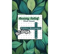 Anxiety Relief Word Search: 30 Days of Hidden Messages & Clarity: Word Searches with Hidden Messages & Reflection Prompts | Puzzles for Adults to Help Calm Anxiety