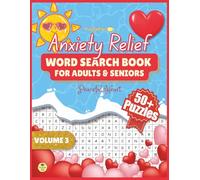 Anxiety Relief Word Search Book for Adults Volume 3: Large Print Puzzles Featuring Relaxing Things and Themes (Anxiety Relief Word Search for Adults and Seniors.)