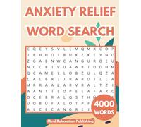 Anxiety Relief Word Search for Adults: Calming Activity Puzzle Book for Adults, Seniors & Teens: Keep Your Mind Relaxed with Positive, Uplifting, and Good Vibes Words