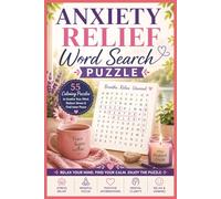 Anxiety Relief Word Search Puzzle: 55 Calming Puzzles for Women Over 40 | Featuring Relaxing Words, Mindfulness Themes, Positive Affirmations & ... | Perfect Gift for Relaxation & Self-Care